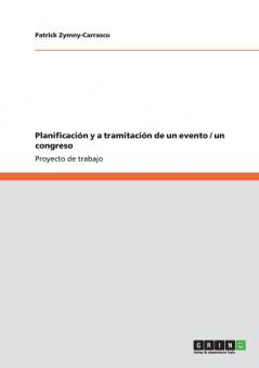 Planificaci��n y a tramitaci��n de un evento / un congreso