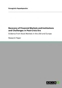 Recovery of Financial Markets and Institutions and Challenges in Post-Crisis Era