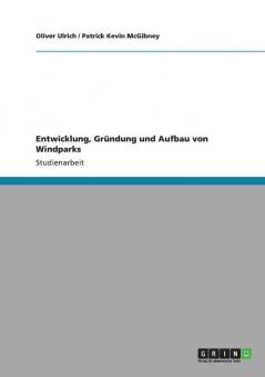 Entwicklung Gr��ndung und Aufbau von Windparks