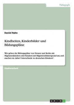 Kindheiten Kinderbilder und Bildungspläne