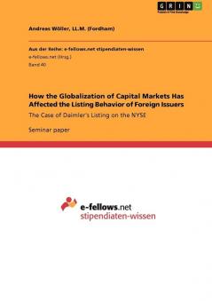 How the Globalization of Capital Markets Has Affected the Listing Behavior of Foreign Issuers