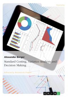 Standard Costing Variance Analysis and Decision-Making