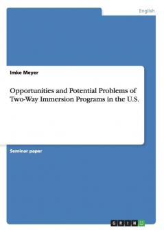 Opportunities and Potential Problems of Two-Way Immersion Programs in the U.S.