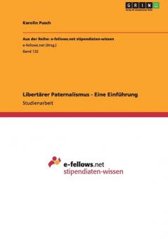 Libertärer Paternalismus - Eine Einführung