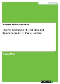 Inverse Estimation of Heat Flux and Temperature in 3D Finite Domain