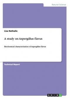 A study on Aspergillus flavus