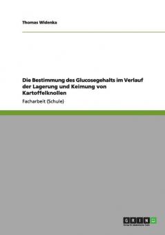 Die Bestimmung des Glucosegehalts im Verlauf der Lagerung und Keimung von Kartoffelknollen
