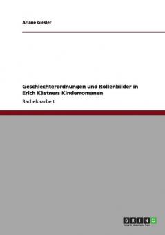Geschlechterordnungen und Rollenbilder in Erich Kästners Kinderromanen