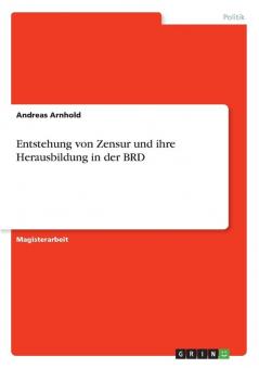 Entstehung von Zensur und ihre Herausbildung in der BRD