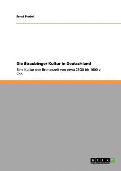 Die Straubinger Kultur in Deutschland