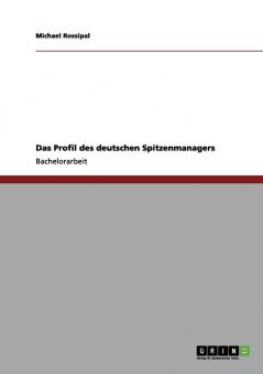 Das Profil des deutschen Spitzenmanagers