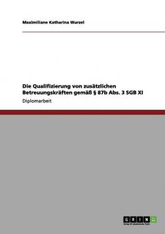 Die Qualifizierung  von zusätzlichen Betreuungskräften gemäß § 87b Abs. 3 SGB XI