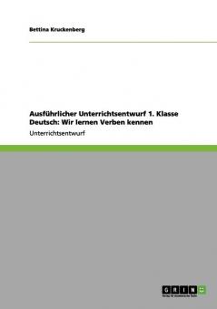Ausführlicher Unterrichtsentwurf 1. Klasse Deutsch