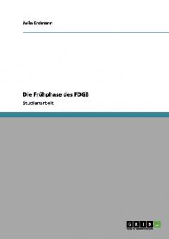 Die Frühphase des FDGB