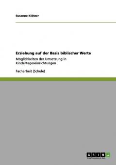 Erziehung auf der Basis biblischer Werte