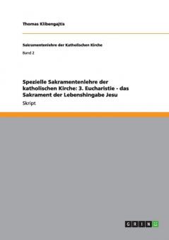 Spezielle Sakramentenlehre der katholischen Kirche