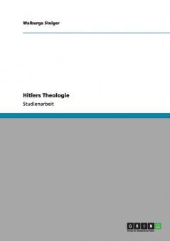 Hitlers Theologie