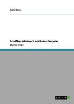 Schriftspracherwerb und Lesestörungen