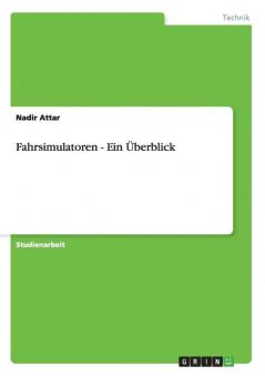 Fahrsimulatoren - Ein Überblick