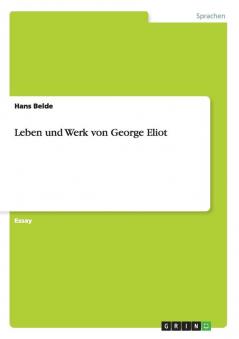 Leben und Werk von George Eliot