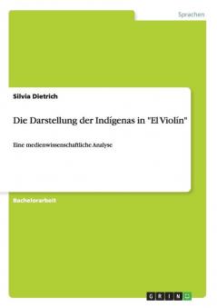 Die Darstellung der Indígenas in El Violín