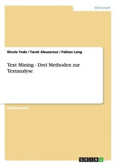 Text Mining - Drei Methoden zur Textanalyse