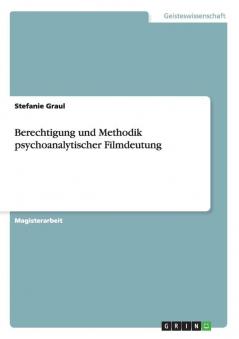 Berechtigung und Methodik psychoanalytischer Filmdeutung
