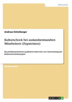 Kulturschock bei auslandsentsandten Mitarbeitern (Expatriaten)