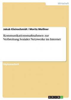 Kommunikationsma��nahmen zur Verbreitung Sozialer Netzwerke im Internet