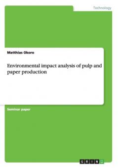Environmental impact analysis of pulp and paper production