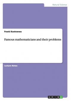 Famous mathematicians and their problems