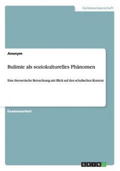 Bulimie als soziokulturelles Phänomen