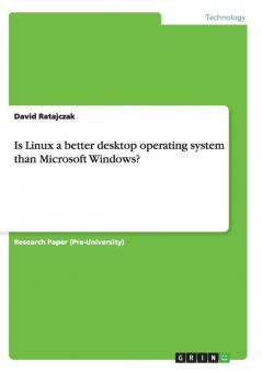 Is Linux a better desktop operating system than Microsoft Windows?