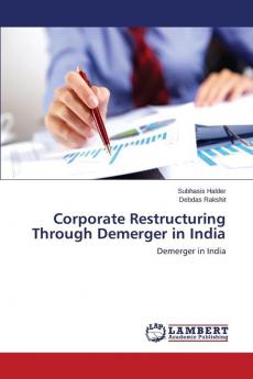 Corporate Restructuring Through Demerger in India