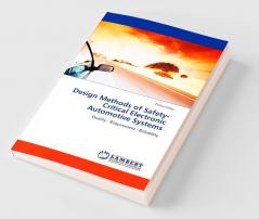 Design Methods of Safety-Critical Electronic Automotive Systems