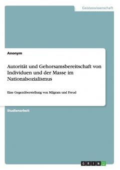 Autorität und Gehorsamsbereitschaft von Individuen und der Masse im Nationalsozialismus