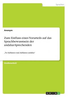 Zum Einfluss eines Vorurteils auf das Sprachbewusstsein der andaluz-Sprechenden