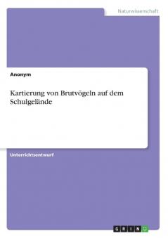 Kartierung von Brutvögeln auf dem Schulgelände