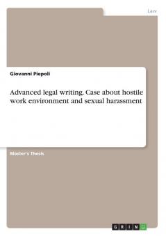 Advanced legal writing.  Case about hostile work environment and sexual harassment