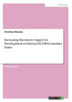 Increasing Electricity Supply for Development in Selected ECOWAS member States