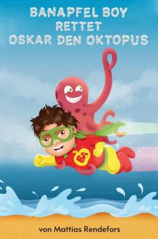 Banapfel Boy rettet Oskar den Oktopus