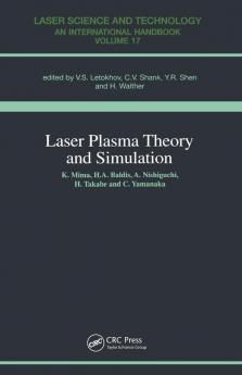 Laser Plasma Theory and Simulation