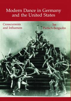 Modern Dance in Germany and the United States