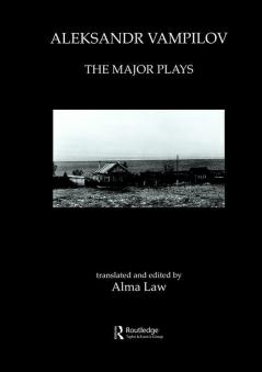 Aleksandr Vampilov: The Major Plays