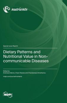 Dietary Patterns and Nutritional Value in Non-communicable Diseases