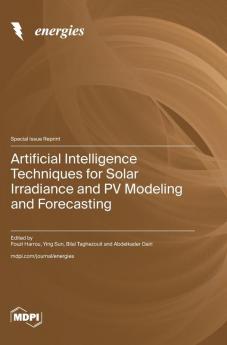 Artificial Intelligence Techniques for Solar Irradiance and PV Modeling and Forecasting