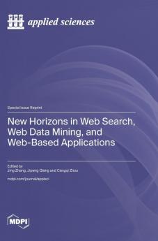 New Horizons in Web Search Web Data Mining and Web-Based Applications