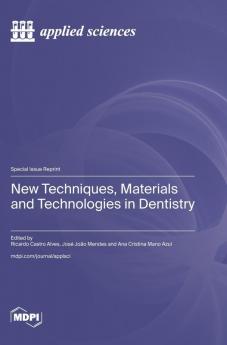 New Techniques Materials and Technologies in Dentistry