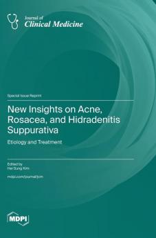 New Insights on Acne Rosacea and Hidradenitis Suppurativa