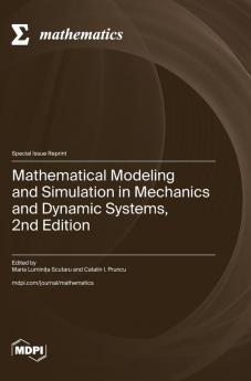 Mathematical Modeling and Simulation in Mechanics and Dynamic Systems 2nd Edition